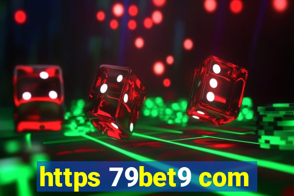 https 79bet9 com